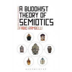 A Buddhist Theory of Semiotics: Signs, Ontology, and Salvation in Japanese Esoteric Buddhism