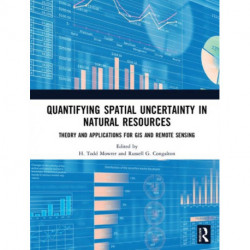 Quantifying Spatial Uncertainty in Natural Resources: Theory and Applications for GIS and Remote Sensing