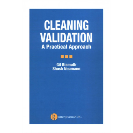 Cleaning Validation: A Practical Approach