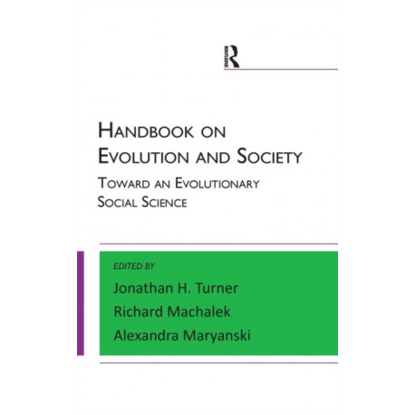 Handbook on Evolution and Society: Toward an Evolutionary Social Science