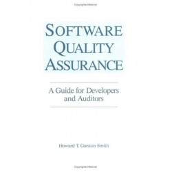 Software Quality Assurance: A Guide for Developers and Auditors