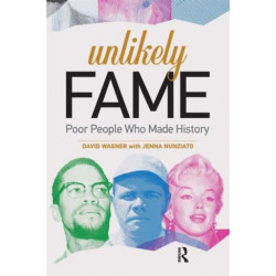 Unlikely Fame: Poor People Who Made History