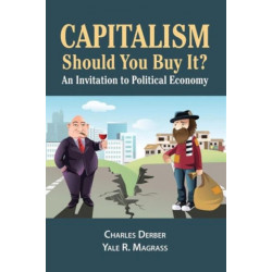 Capitalism: Should You Buy it?: An Invitation to Political Economy