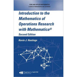 Introduction to the Mathematics of Operations Research with Mathematica®