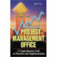 The Advanced Project Management Office: A Comprehensive Look at Function and Implementation