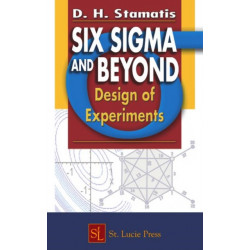 Six Sigma and Beyond: Design of Experiments, Volume V