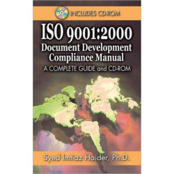 Iso 9001: 2000 Document Development Compliance Manual: A Complete Guide and CD-ROM