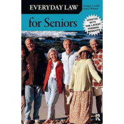 Everyday Law for Seniors: Updated with the Latest Federal Benefits