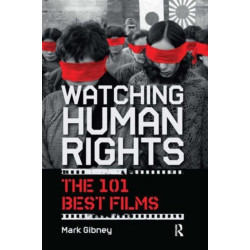 Watching Human Rights: The 101 Best Films