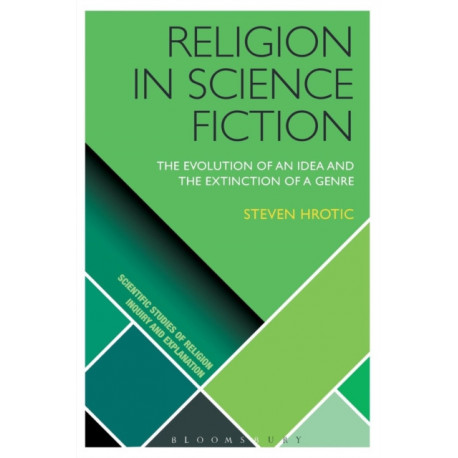 Religion in Science Fiction: The Evolution of an Idea and the Extinction of a Genre