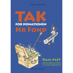 Tak for donationen, Hr. Fond: Ram plet når du søger om penge til dine projekter