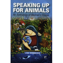 Speaking Up for Animals: An Anthology of Women's Voices