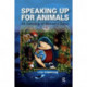 Speaking Up for Animals: An Anthology of Women's Voices