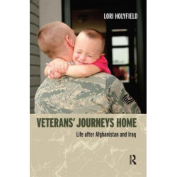 Veterans' Journeys Home: Life After Afghanistan and Iraq