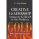 Creative Leadership Mining the Gold in Your Work Force