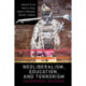 Neoliberalism, Education, and Terrorism: Contemporary Dialogues