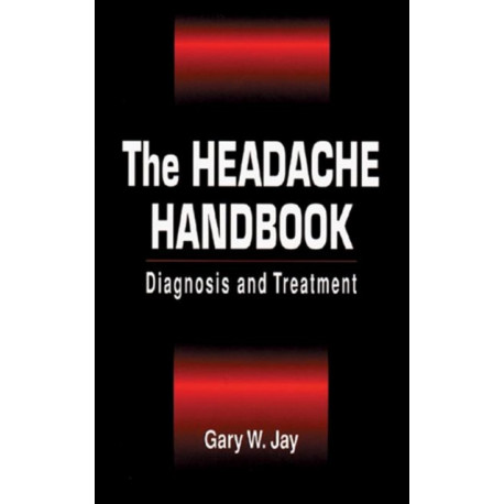 The Headache Handbook: Diagnosis and Treatment