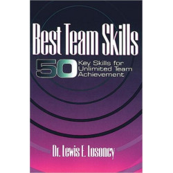 Best Team Skills: Fifty Key Skills for Unlimited Team Achievement