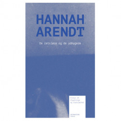 De retsløse og de ydmygede: Essays om flygtninge og statsløshed