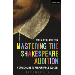 Mastering the Shakespeare Audition: A Quick Guide to Performance Success