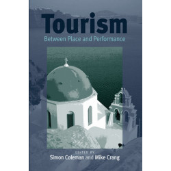 Tourism: Between Place and Performance