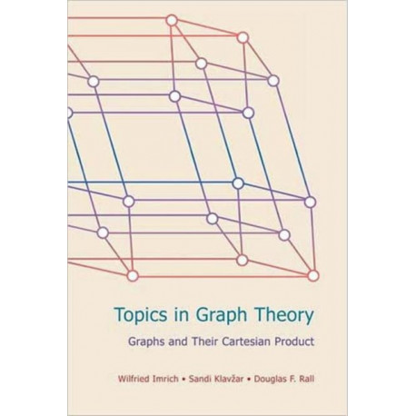 Topics in Graph Theory: Graphs and Their Cartesian Product