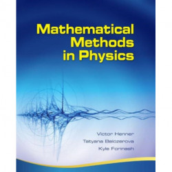 Mathematical Methods in Physics: Partial Differential Equations, Fourier Series, and Special Functions