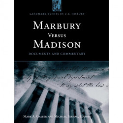 Marbury versus Madison: Documents and Commentary