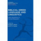 Biblical Greek Language and Linguistics: Open Questions in Current Research