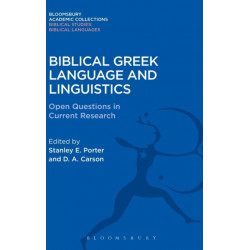 Biblical Greek Language and Linguistics: Open Questions in Current Research