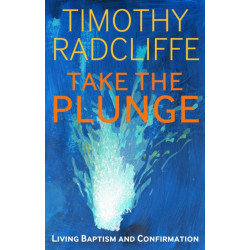 Take the Plunge: Living Baptism and Confirmation