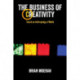The Business of Creativity: Toward an Anthropology of Worth