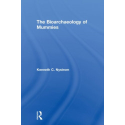 The Bioarchaeology of Mummies