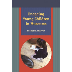 Engaging Young Children in Museums