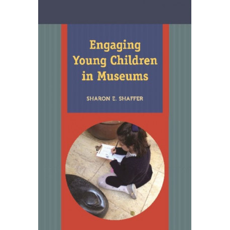Engaging Young Children in Museums