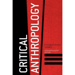 Critical Anthropology: Foundational Works