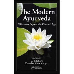 The Modern Ayurveda: Milestones Beyond the Classical Age