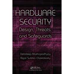 Hardware Security: Design, Threats, and Safeguards
