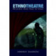 Ethnotheatre: Research from Page to Stage