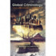Global Criminology: Crime and Victimization in a Globalized Era