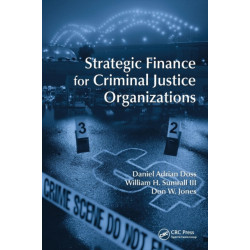 Strategic Finance for Criminal Justice Organizations