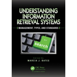 Understanding Information Retrieval Systems: Management, Types, and Standards