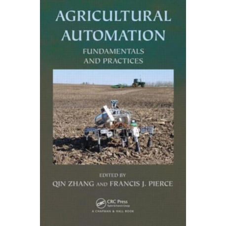 Agricultural Automation: Fundamentals and Practices