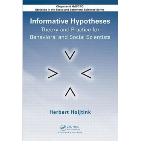 Informative Hypotheses: Theory and Practice for Behavioral and Social Scientists