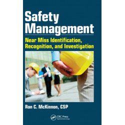 Safety Management: Near Miss Identification, Recognition, and Investigation