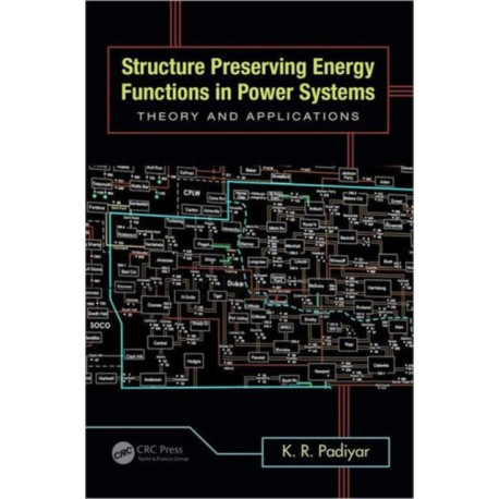 Structure Preserving Energy Functions in Power Systems: Theory and Applications