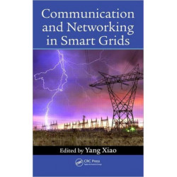 Communication and Networking in Smart Grids