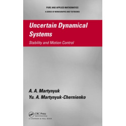 Uncertain Dynamical Systems: Stability and Motion Control