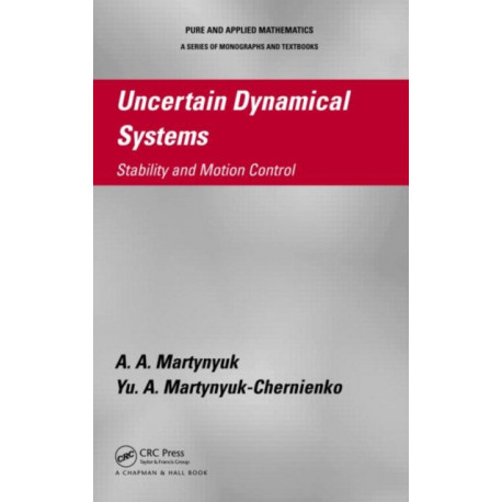 Uncertain Dynamical Systems: Stability and Motion Control