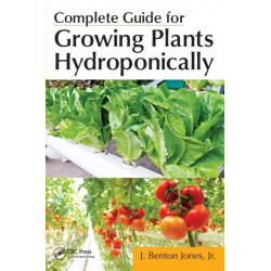 Complete Guide for Growing Plants Hydroponically